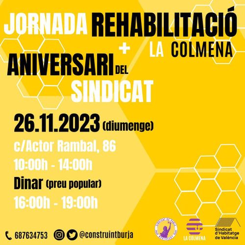 Rehabilitació La Colmena + Anversari del Sindicat