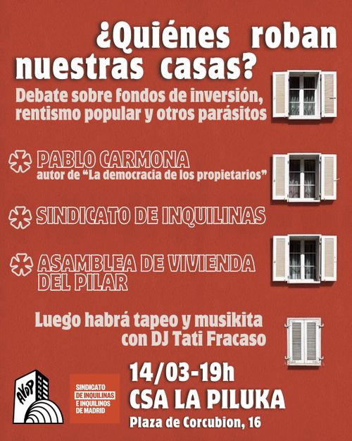 *¿QUIÉNES ROBAN NUESTRAS CASAS?* - DEBATE SOBRE FONDOS DE INVERSIÓN, RENTISMO POPULAR Y OTROS PARÁSITOS