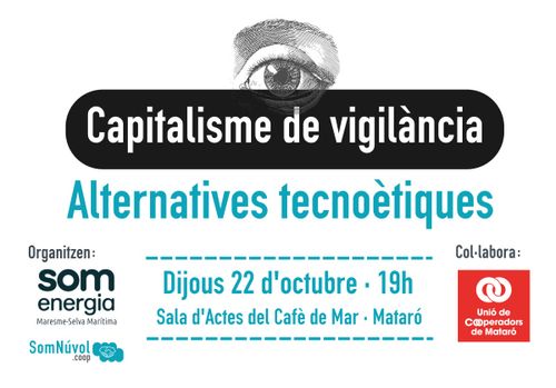 Capitalisme de vigilància. Alternatives tecnoètiques.