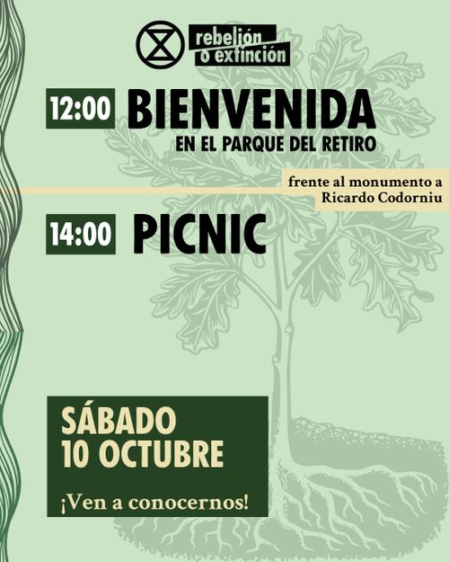 Bienvenida Rebelión o Extinción en el parque del Retiro.
Sábado 10 de octubre a las 12h.
Y a las 14h picnic!

Frente al monumento a Ricardo Codorniu.
