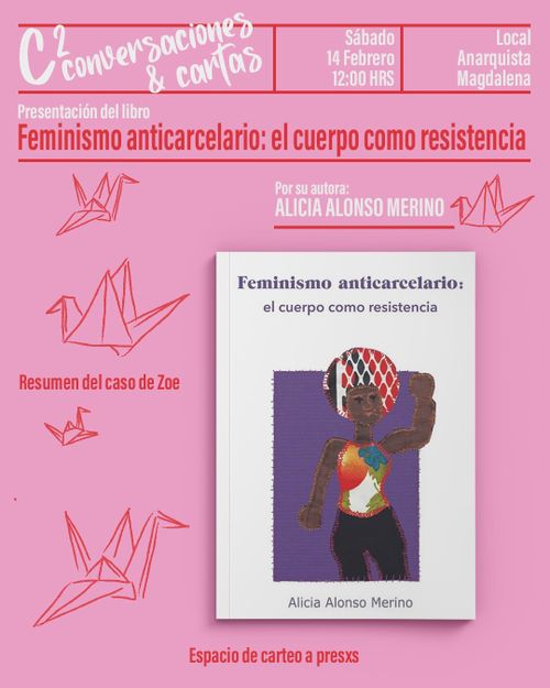 C²: conversaciones y cartas. Alicia Alonso presentando "Feminismo anticarcelario: el cuerpo como resistencia"