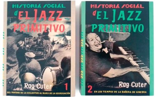 Presentació del llibre 'Historia social del Jazz Primitivo' a càrrec d’Rag Cuter