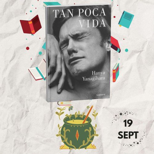 Bookelarre: "Tan poca vida", Hanya Yanagihara 