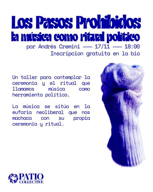 https://www.eventbrite.com/e/los-pasos-prohibidos-la-musica-como-ritual-politico-martes-de-patio-tickets-2004088459531?aff=oddtdtcreator