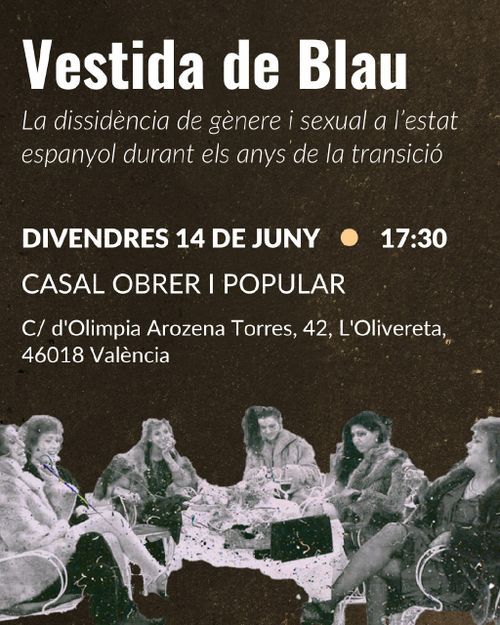 Cinefòrum Vestida de Blau
La dissidència de gènere i sexual a l'estat espanyol durant els anys de transició

Divendres 14 de juny a les 17:30

Al Casal Obrer i Popular al Carrer Olímpia Arozena Torres, 42, baix esquerra