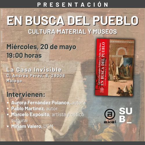 Presentación del libro: En busca del pueblo (Akal, 2025) de Aurora Fernández Polanco y Pablo Martínez.