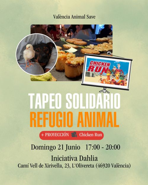 Cartel en verde con una imagen redonda de un pollito sobre la pierna de una persona y asoma la cabeza de un perro. Imagen detrás de tapas de comida vegana para recaudar fondos y otra imagen rectangular superpuesta de una pantalla de proyección con la imagen de portada de la película ·Chicken Run", en el resto del cartel texto con la info de la actividad