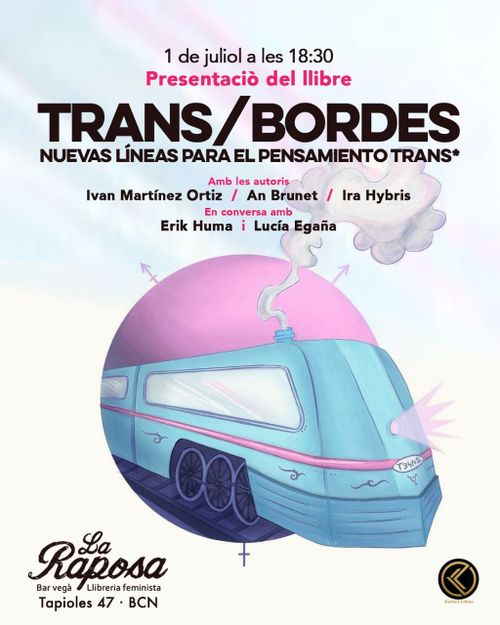 ⚧ - PRESENTACIÓ DEL LLIBRE: TRANS/BORDESNUEVAS LÍNEAS PARA EL PENSAMIENTO TRANS*