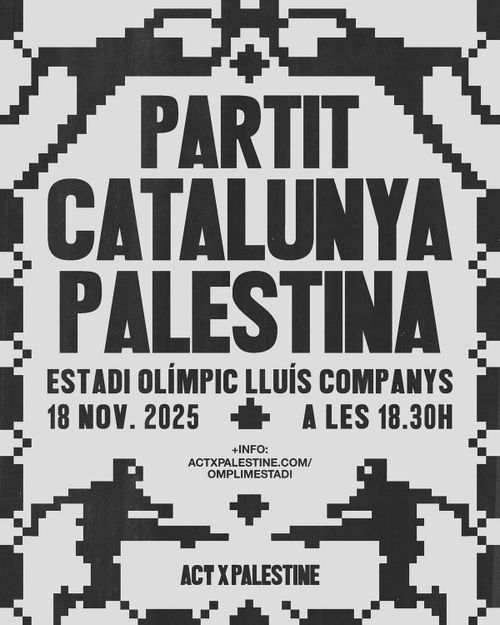  Partit Catalunya Palestina 18 de novembre - Estadi Olímpic Lluís Companys. Barcelona