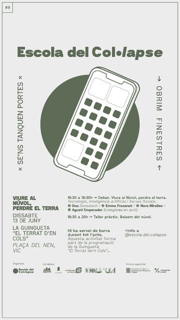 Se'ns tanquen portes, obrim finestres.  Organitza Escola del Coŀlapse. Coŀlabora Comunalitat Vic, La Clota, Ecologistes en acció, Donestech. Amb el suport del departament de treball, economia social