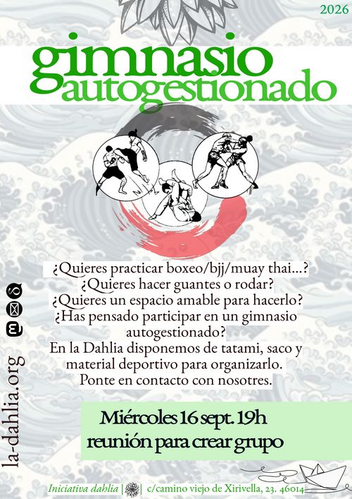 un fondo de olas embravecidas estilo japones en marca de agua, con letras y detalles en tonos de verde. se puede leer "Gimnasio autogestionado", debajo dos brochazos trazan un círculo en rojo y negro, dentro hay 3 círculos con escenas de muay thay, bjj y boxeo dibujadas a mano alzada. Bajo se puede leer la descripción de la actividad y la fecha. El logo de la Dahlia aparece en marca de agua en la parte superior y en la esquina derecha inferior hay un dibujo de un barquito de papel que surca la tempestad.